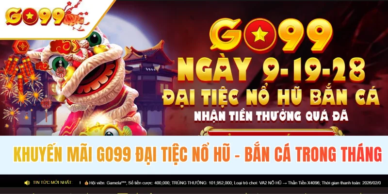 Khuyến mãi đại tiệc nổ hũ - bắn cá trong tháng